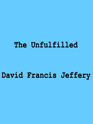 cover image of The Unfulfilled